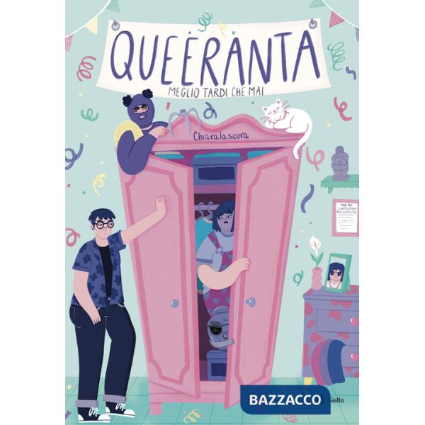 Queeranta. Meglio tardi che mai