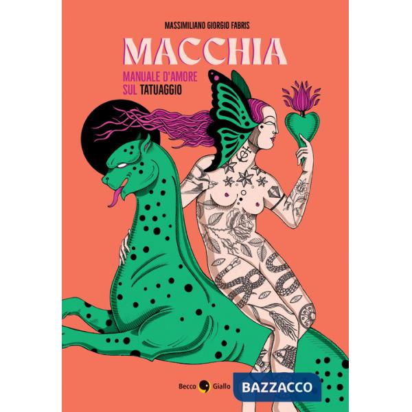 Macchia. Manuale d'amore sul tatuaggio