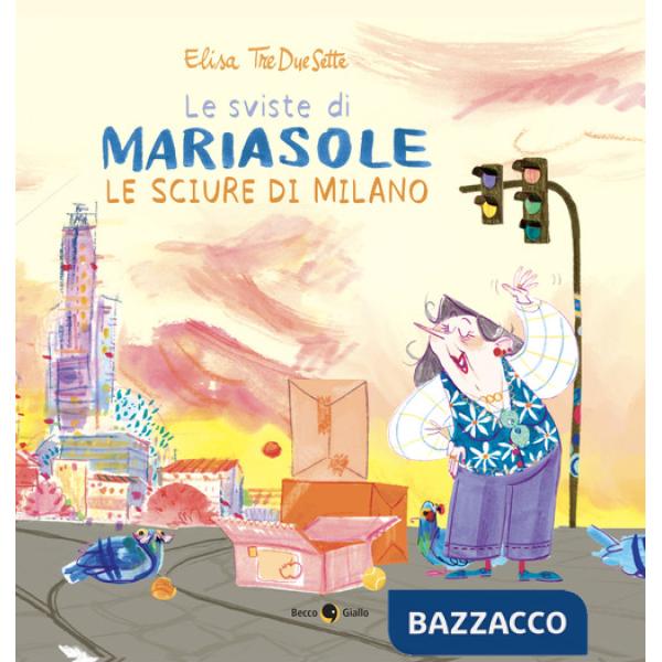 Sviste di Mariasole. Le sciure di Milano (Le)