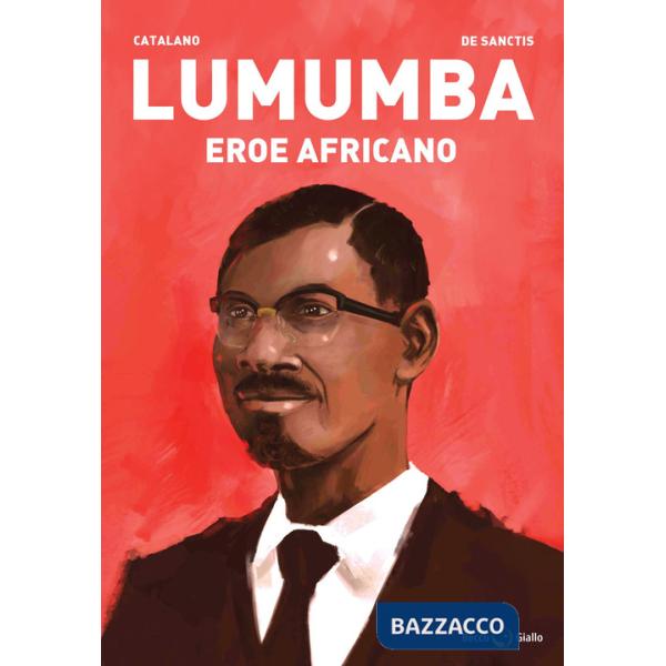 Lumumba. Eroe africano