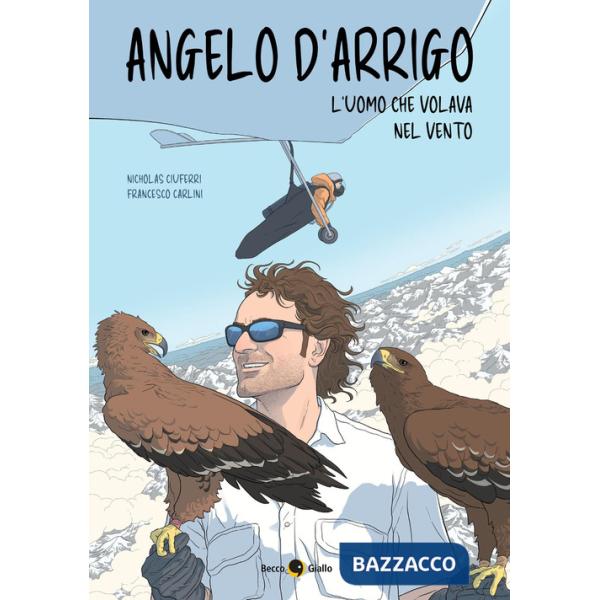 Angelo d'Arrigo. L'uomo che volava nel vento
