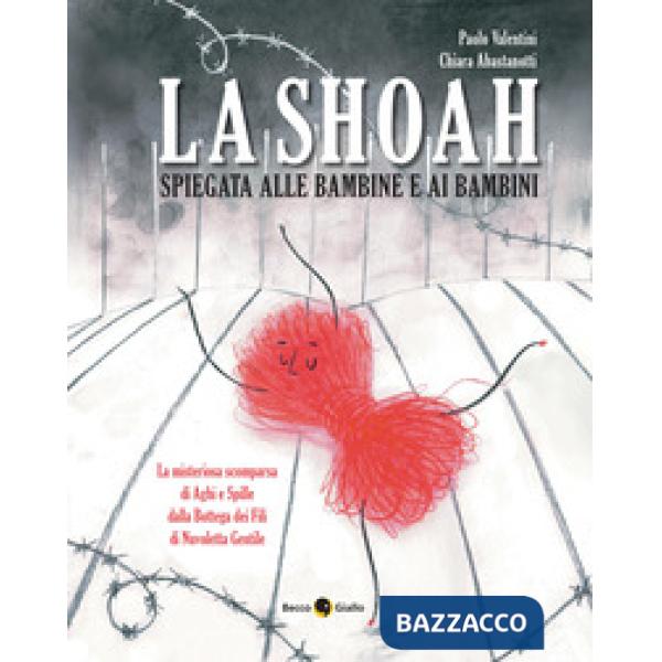 Shoah spiegata alle bambine e ai bambini. Nuova ediz. (La)