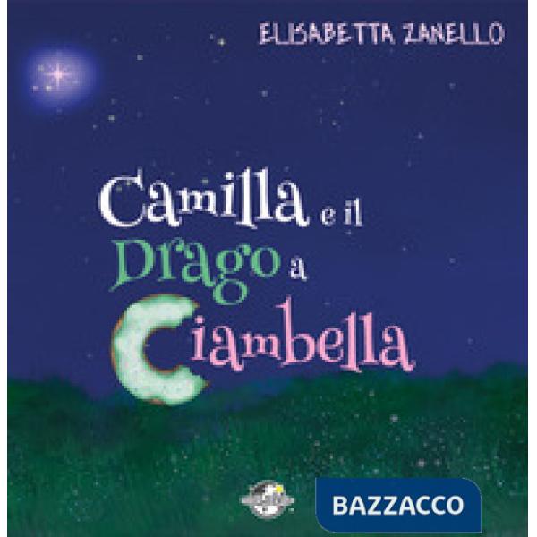 Camilla e il drago a ciambella. Ediz. a spirale