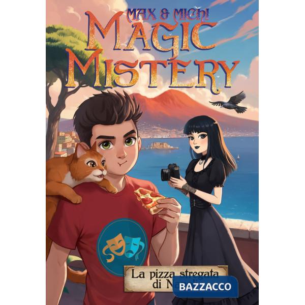 Pizza stregata di Napoli. Max & Michi. Magic mistery (La)