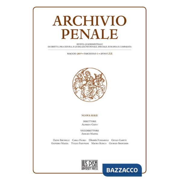 Archivio penale. Rivista quadrimestrale di diritto, procedura e legislazione penale, speciale, europea e comparata (2019). Vol. 