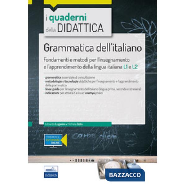 Grammatica dell'italiano. Fondamenti e metodi per l'insegnamento e l'apprendimento della lingua L1 e L2. Con Contenuto digitale 