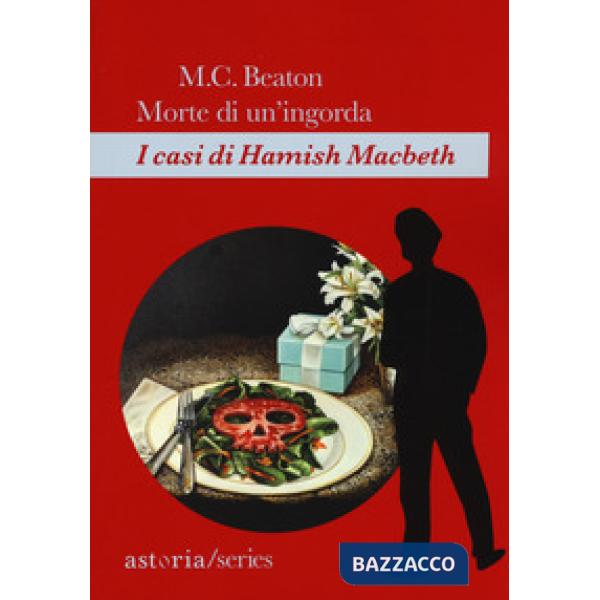 Morte di un'ingorda. I casi di Hamish Macbeth