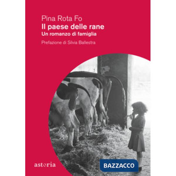 Paese delle rane. Un romanzo di famiglia (Il)