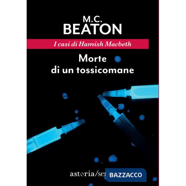 Morte di un tossicomane. I casi di Hamish Macbeth