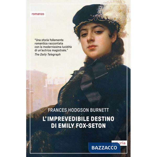 Imprevedibile destino di Emily Fox-Seton (L')