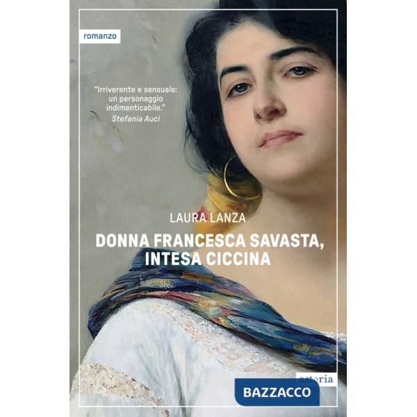 Donna Francesca Savasta, intesa Ciccina