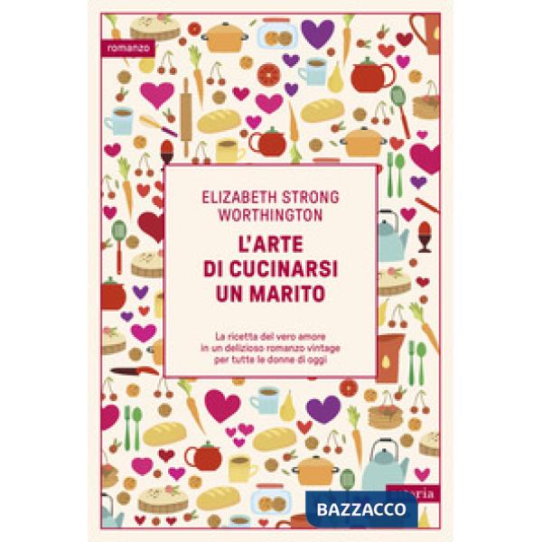 Arte di cucinarsi un marito (L')