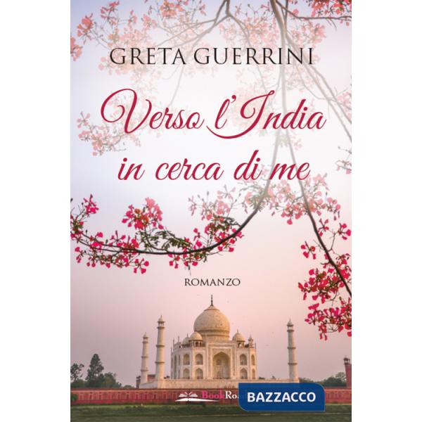 Verso l'India in cerca di me