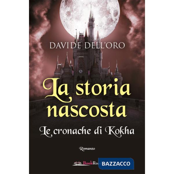 Storia nascosta. Le cronache di Kokha (La)