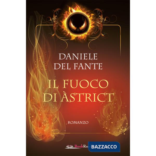 Fuoco di Àstrict (Il)