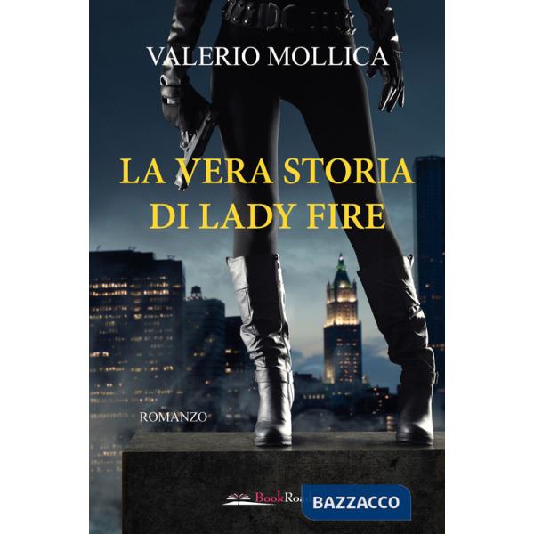 Vera storia di Lady Fire (La)