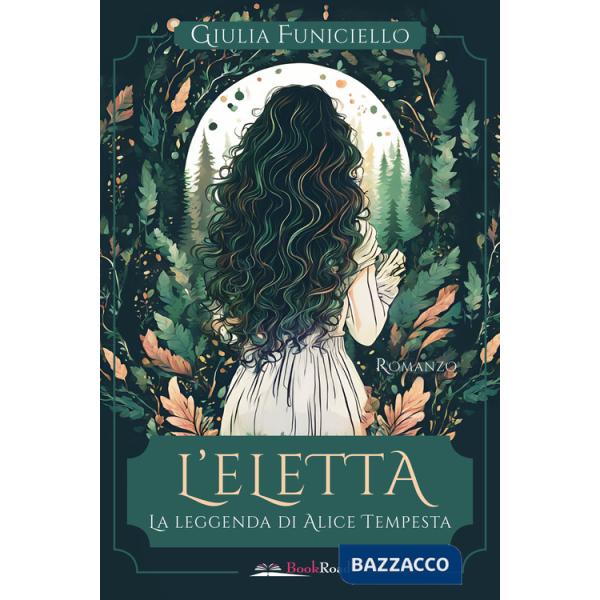 Eletta. La leggenda di Alice Tempesta (L')