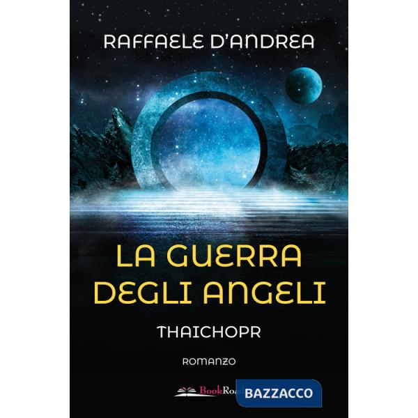 Guerra degli angeli. Thaichopr (La)
