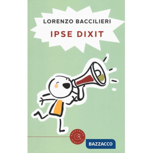Ipse dixit. La logica disarmante e l'inconsapevole ironia dei bambini