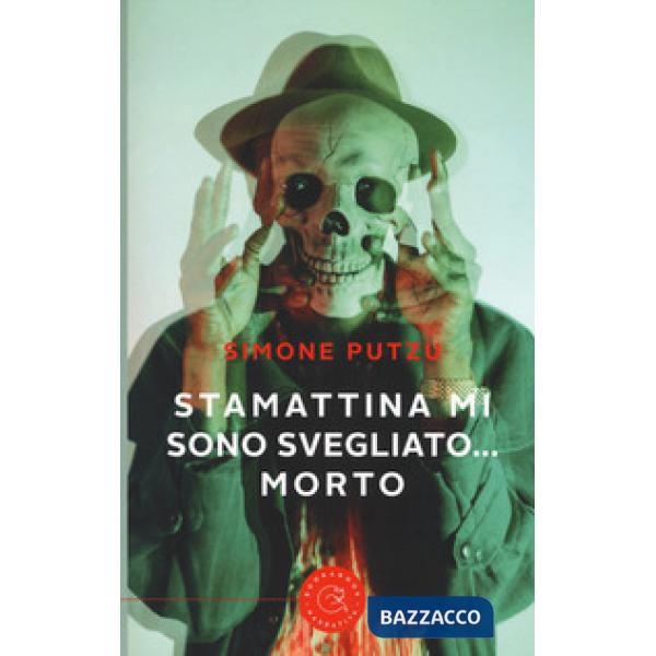 Stamattina mi sono svegliato... Morto