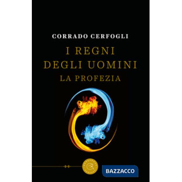 Regni degli uomini. La profezia (I)