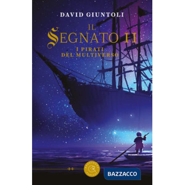 Pirati del multiverso. Il segnato (I). Vol. 2