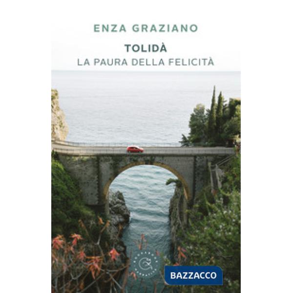 Tolidà. La paura della felicità