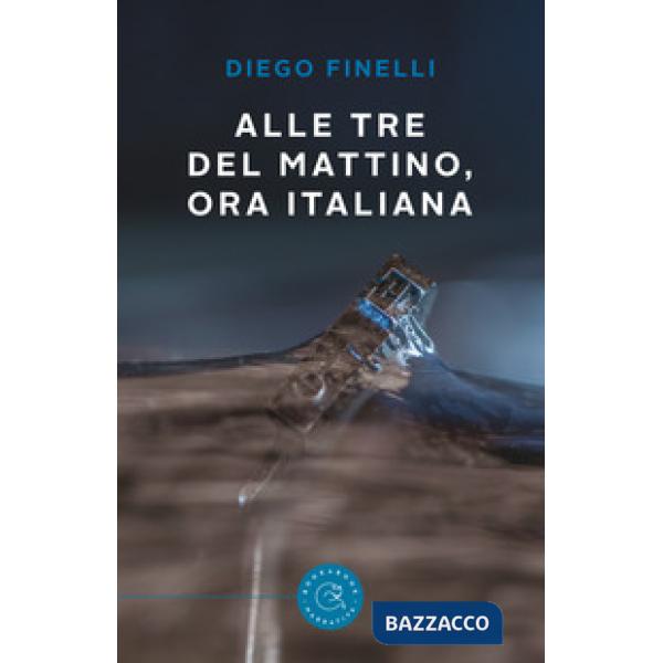 Alle tre del mattino, ora italiana