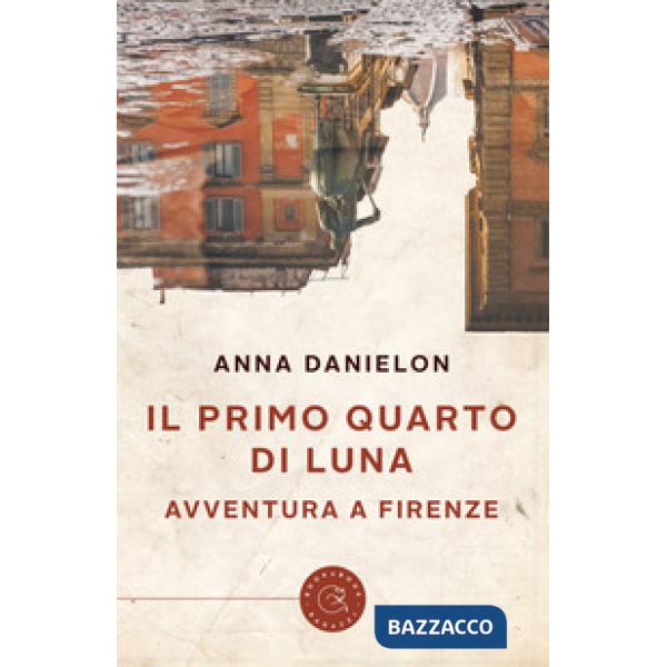 Primo quarto di luna. Avventura a Firenze (Il)