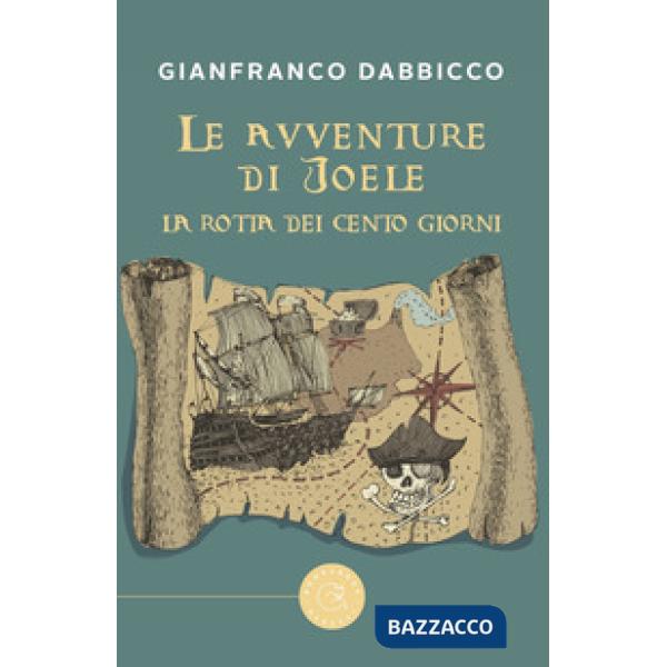 Rotta dei Cento Giorni. Le avventure di Joele (La)