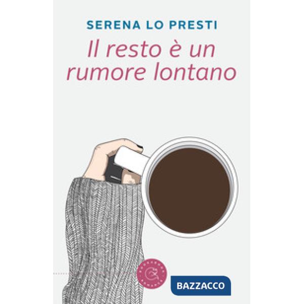 Resto è un rumore lontano (Il)