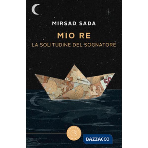 Mio re. La solitudine del sognatore