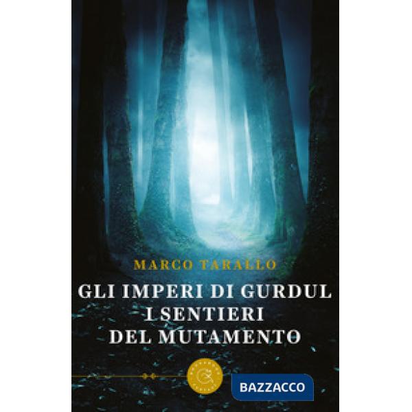 Sentieri del mutamento. Gli imperi di Gurdul (I)