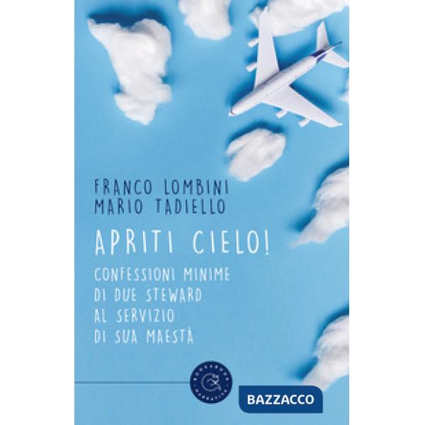 Apriti cielo! Confessioni minime di due steward al servizio di Sua Maestà
