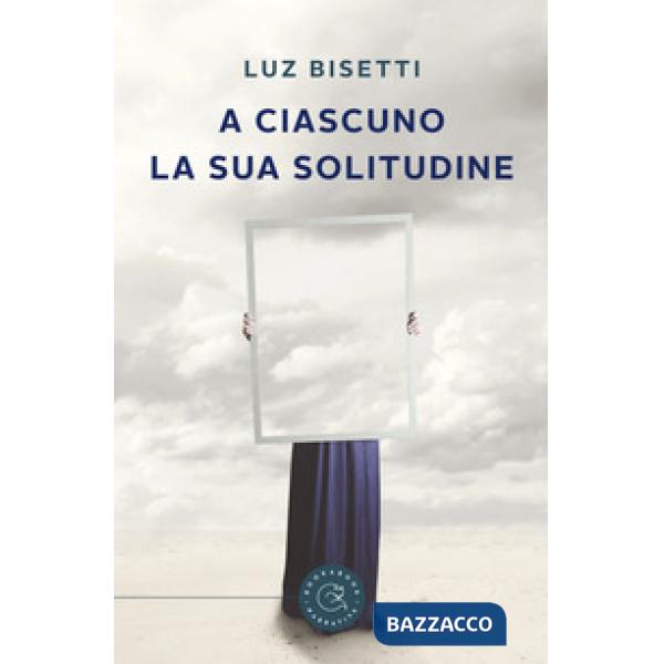 A ciascuno la sua solitudine