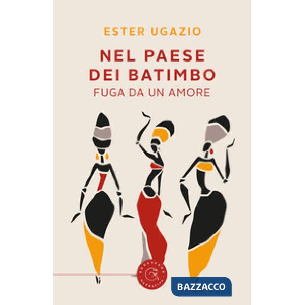 Nel paese dei Batimbo. Fuga da un amore