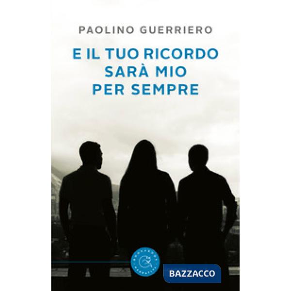 E il tuo ricordo sarà mio per sempre