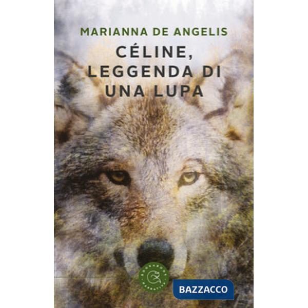 Céline, leggenda di una lupa