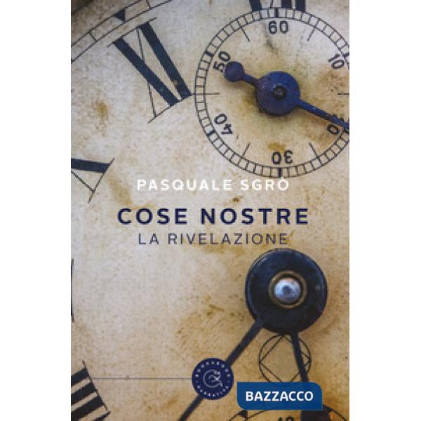 Cose nostre. La rivelazione