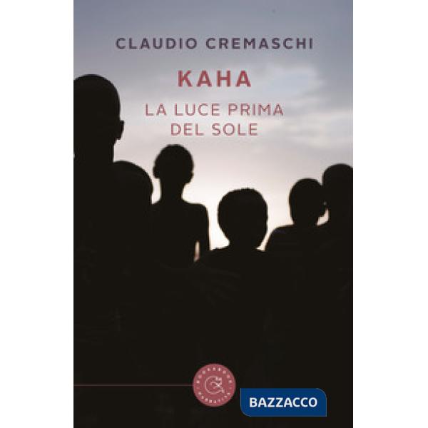 Kaha. La luce prima del sole