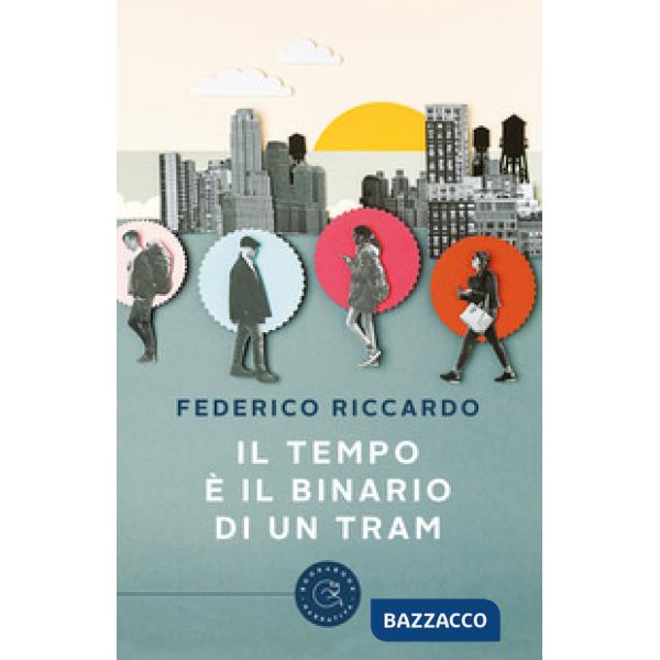 Tempo è il binario di un tram (Il)