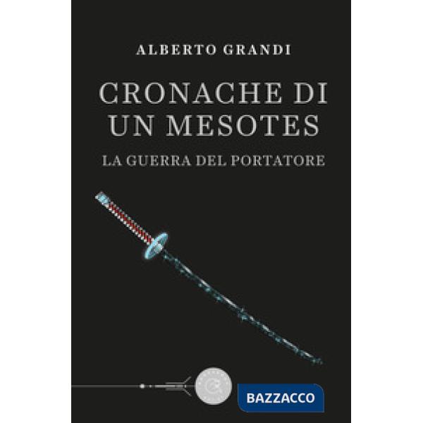 Guerra del Portatore. Cronache di un Mesotes (La)