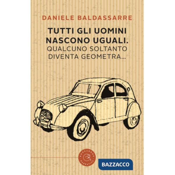 Tutti gli uomini nascono uguali. Qualcuno soltanto diventa geometra