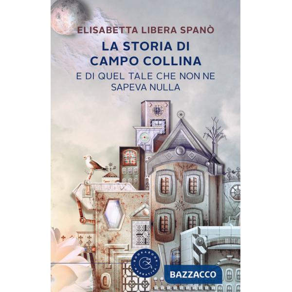 Storia di Campo Collina e di quel tale che non ne sapeva nulla (La)