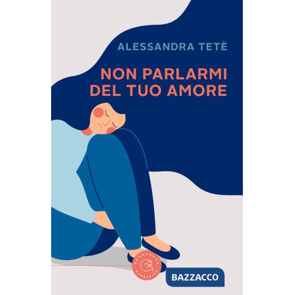 Non parlarmi del tuo amore
