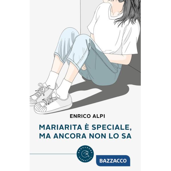 Mariarita è speciale, ma ancora non lo sa