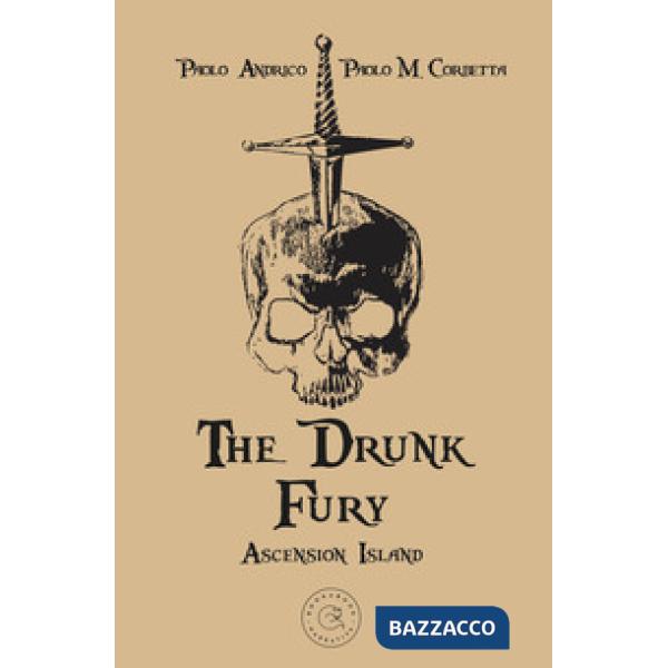 Ascension island. The drunk fury