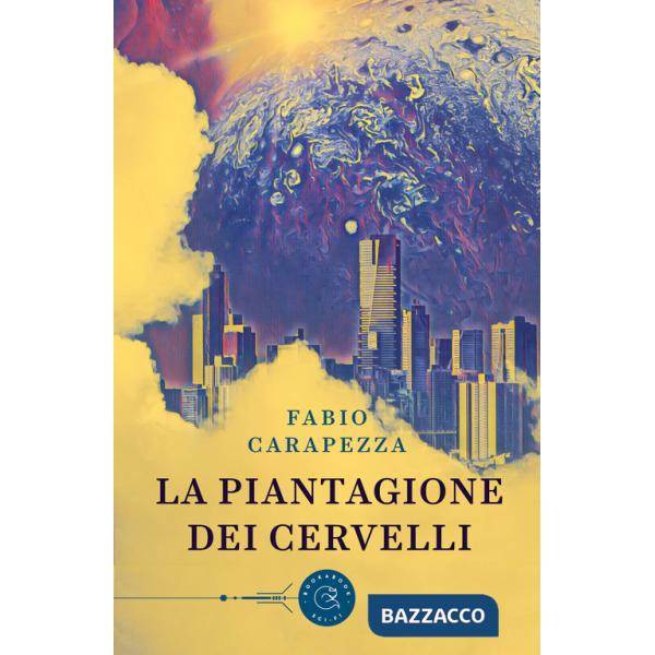 Piantagione dei cervelli (La)