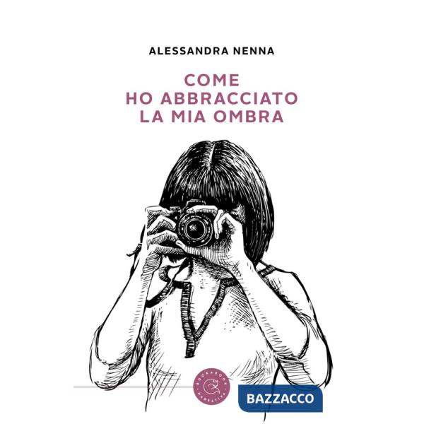 Come ho abbracciato la mia ombra