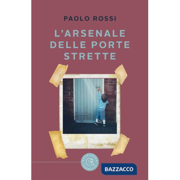 Arsenale delle porte strette (L')